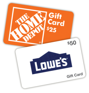 Home Depot and Lowe's gift cards